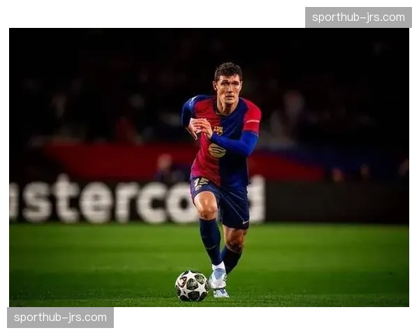 巴萨贝尔纳尔和克里斯滕森仍缺席训练，伤情恢复进度缓慢